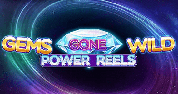 Gems Gone Wild: Power Reels Slot Review